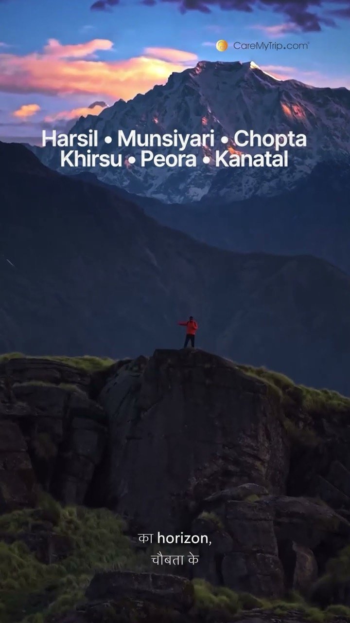A traveller on a cliff edge facing a Himalayan peak at sunset, captioned Harsil, Munsiyari, Chopta, Khirsu, Peora, Kanatal