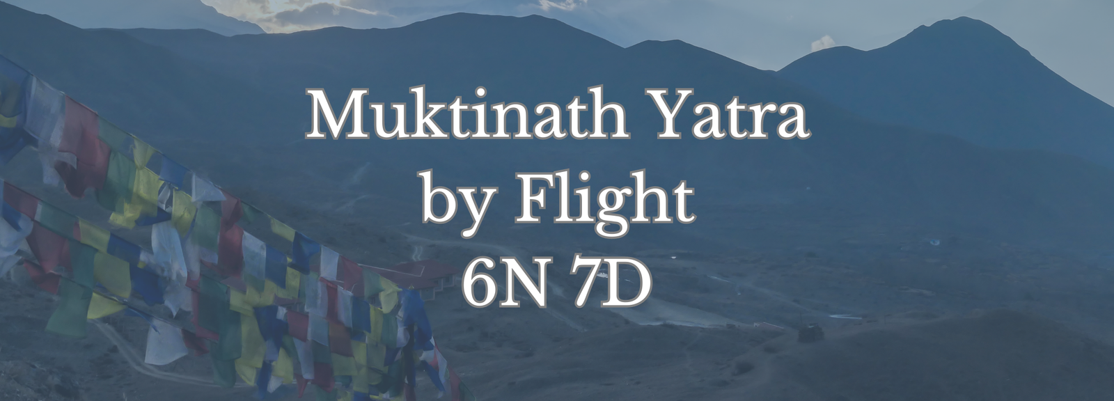 Muktinath Yatra by Flight 6Nights 7Days